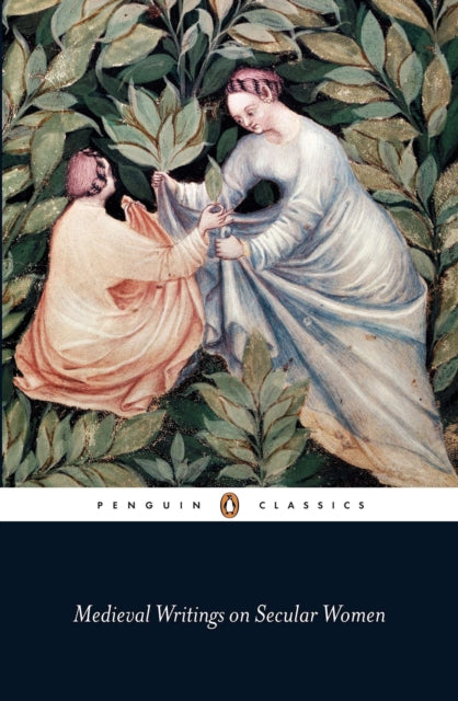 Medieval Writings on Secular Women - 9780141439914