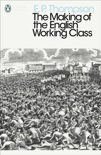 The Making of the English Working Class - 9780141976952