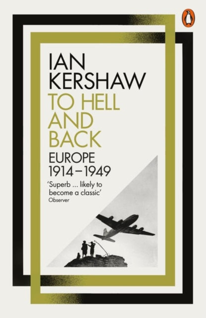 To Hell and Back : Europe, 1914-1949 - 9780141980430