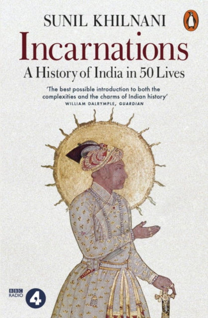 Incarnations : A History of India in 50 Lives - 9780141981437