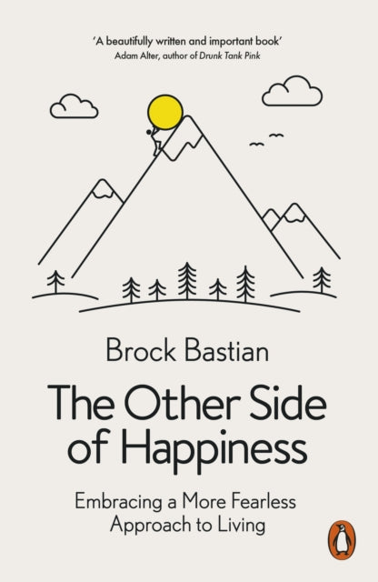 The Other Side of Happiness : Embracing a More Fearless Approach to Living - 9780141982106