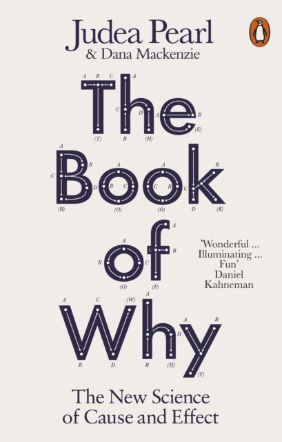 The Book of Why : The New Science of Cause and Effect - 9780141982410