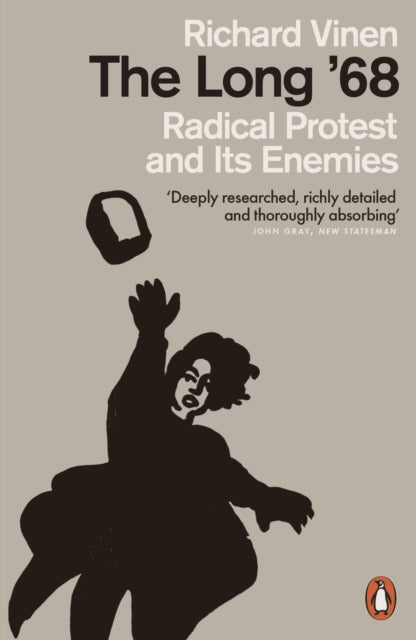 The Long '68 : Radical Protest and Its Enemies - 9780141982526