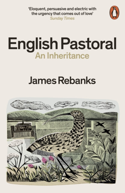 English Pastoral : An Inheritance - The Sunday Times bestseller from the author of The Shepherd's Life - 9780141982571