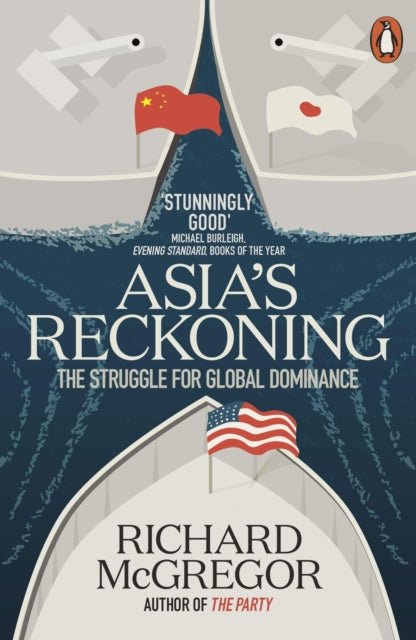 Asia's Reckoning : The Struggle for Global Dominance - 9780141982854