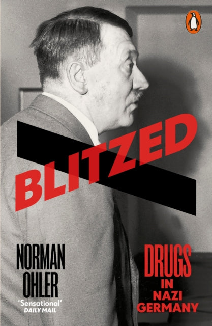 Blitzed : Drugs in Nazi Germany - 9780141983165