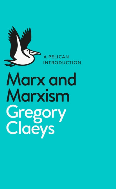 Marx and Marxism - 9780141983486