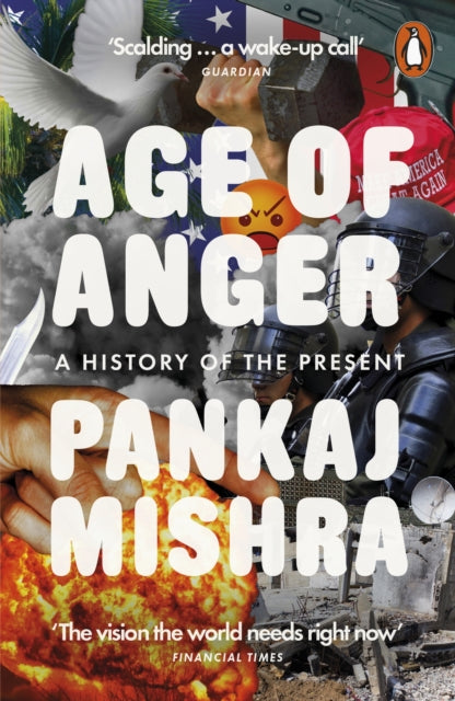 Age of Anger : A History of the Present - 9780141984087