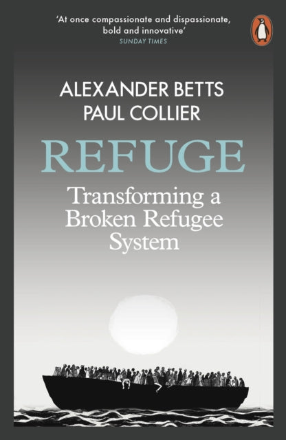 Refuge : Transforming a Broken Refugee System - 9780141984704