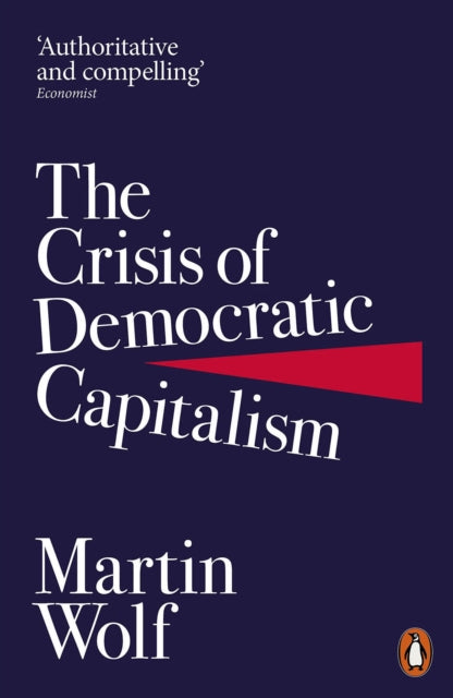 The Crisis of Democratic Capitalism - 9780141985831