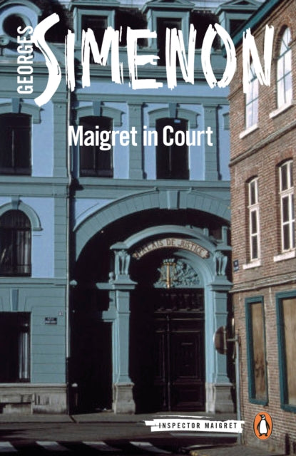 Maigret in Court : Inspector Maigret #55 - 9780141985916