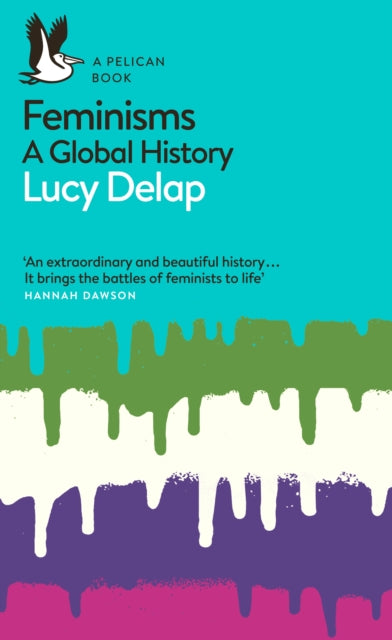 Feminisms : A Global History - 9780141985985