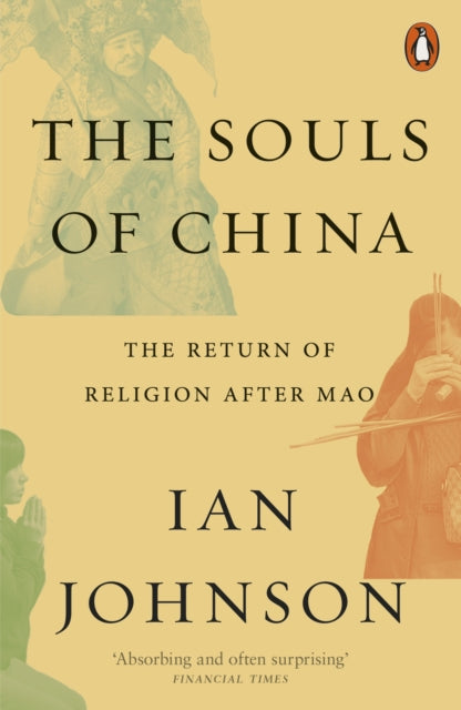 The Souls of China : The Return of Religion After Mao - 9780141986081