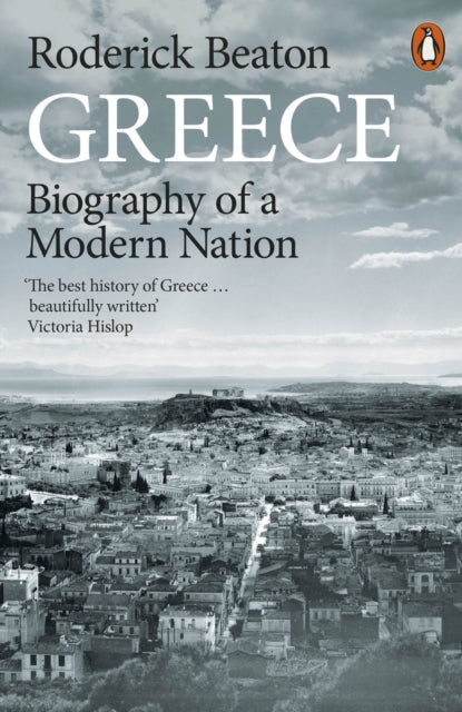 Greece : Biography of a Modern Nation - 9780141986524