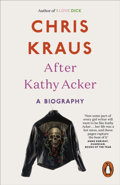 After Kathy Acker : A Biography - 9780141986654