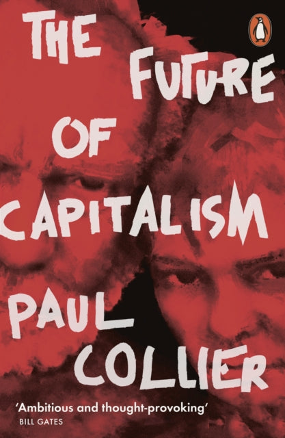 The Future of Capitalism : Facing the New Anxieties - 9780141987255