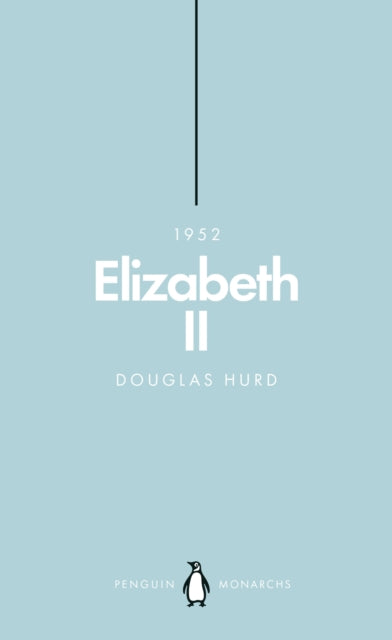 Elizabeth II (Penguin Monarchs) : The Steadfast - 9780141987446