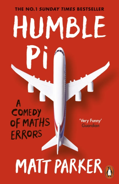 Humble Pi : A Comedy of Maths Errors - 9780141989143