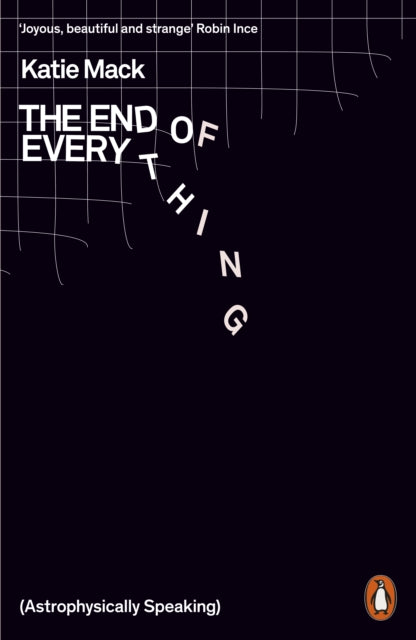 The End of Everything : (Astrophysically Speaking) - 9780141989587