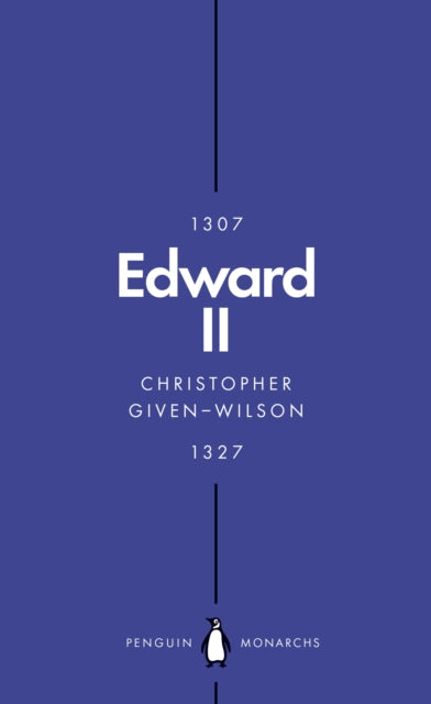 Edward II (Penguin Monarchs) : The Terrors of Kingship - 9780141989914