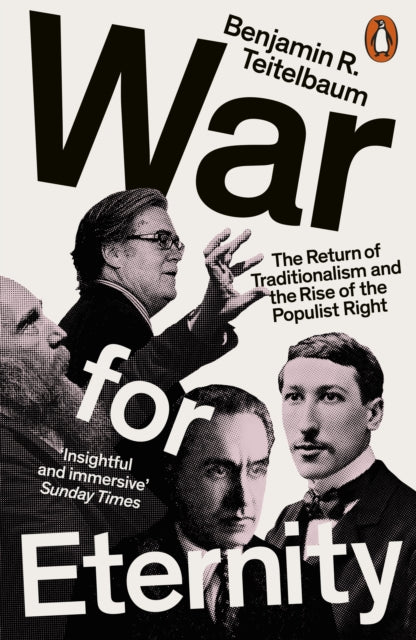 War for Eternity : The Return of Traditionalism and the Rise of the Populist Right - 9780141992037