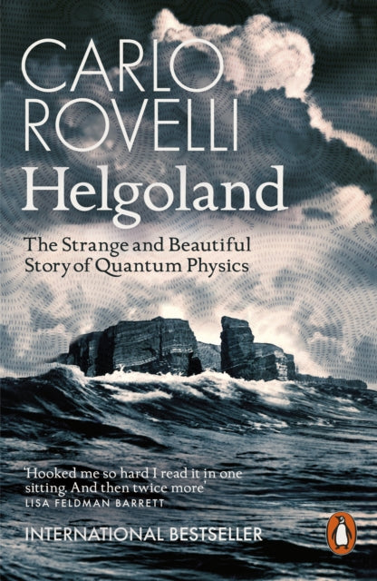 Helgoland : The Strange and Beautiful Story of Quantum Physics - 9780141993270