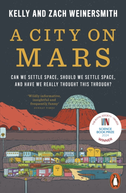 A City on Mars : Can We Settle Space, Should We Settle Space, and Have We Really Thought This Through? - 9780141993300