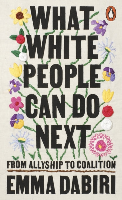 What White People Can Do Next : From Allyship to Coalition - 9780141996738