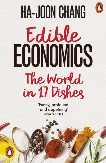 Edible Economics : The World in 17 Dishes - 9780141998336