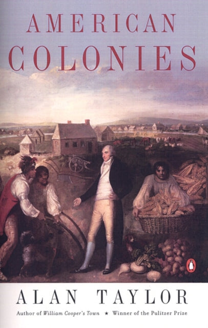 American Colonies : The Settlement of North America to 1800 - 9780142002100