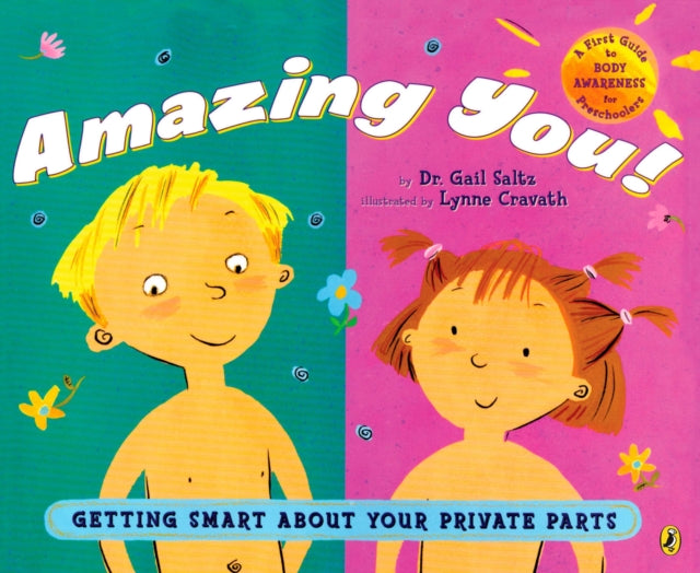 Amazing You! : Getting Smart About Your Private Parts - 9780142410585