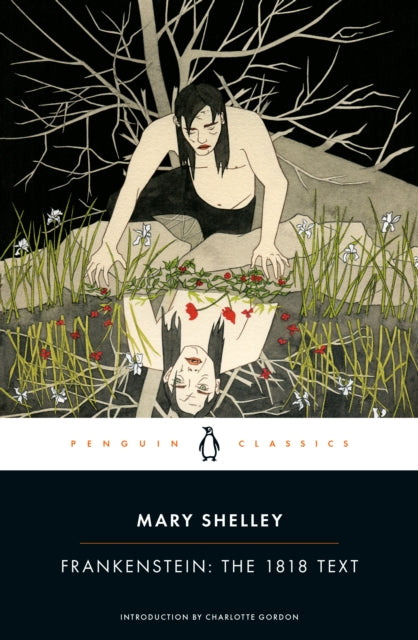 Frankenstein: The 1818 Text - 9780143131847