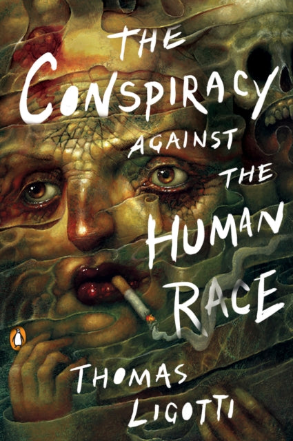 The Conspiracy Against The Human Race : A Contrivance of Horror - 9780143133148