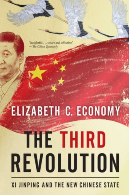 The Third Revolution : Xi Jinping and the New Chinese State - 9780190056551