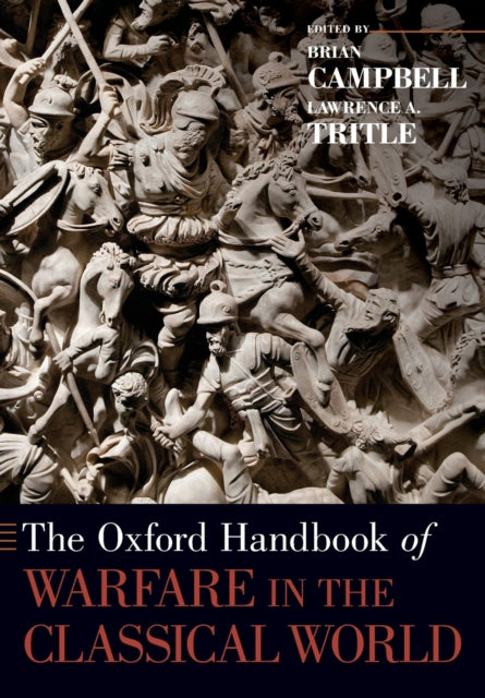 The Oxford Handbook of Warfare in the Classical World - 9780190499136