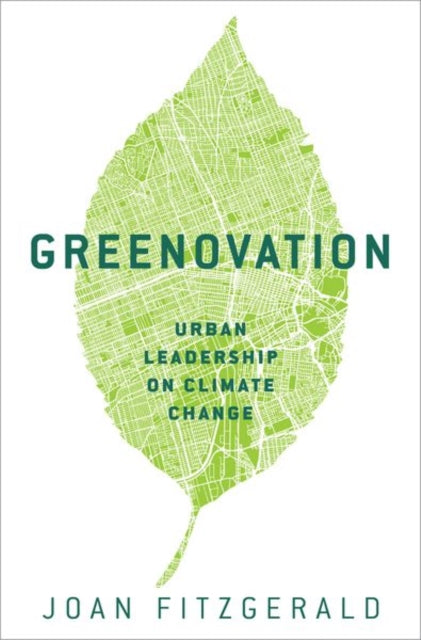 Greenovation : Urban Leadership on Climate Change - 9780190695514