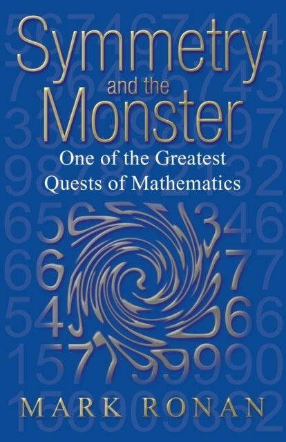 Symmetry and the Monster : One of the greatest quests of mathematics - 9780192807236