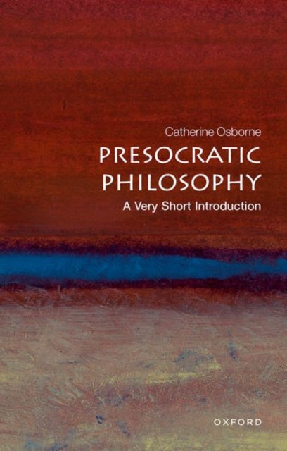 Presocratic Philosophy: A Very Short Introduction - 9780192840943