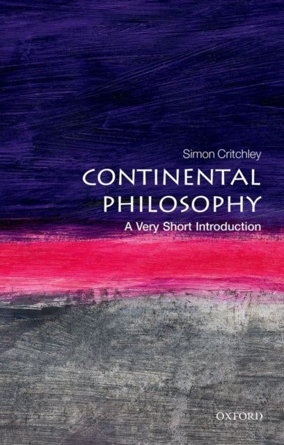 Continental Philosophy: A Very Short Introduction - 9780192853592