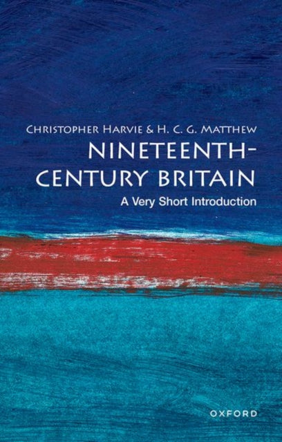 Nineteenth-Century Britain: A Very Short Introduction - 9780192853981