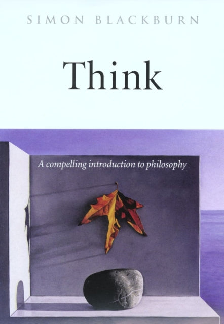 Think : A Compelling Introduction to Philosophy - 9780192854254