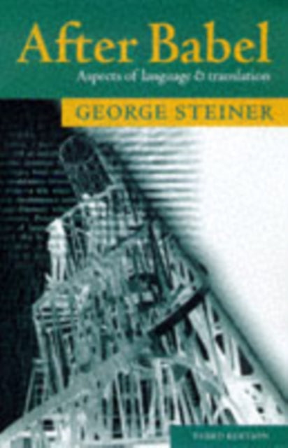 After Babel : Aspects of Language and Translation - 9780192880932