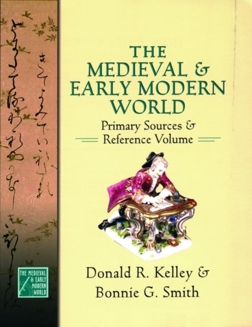 The Medieval and Early Modern World : Primary Sources and Reference Volume - 9780195178487