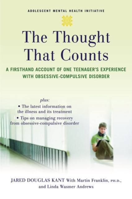 The Thought That Counts : A Firsthand Account of One Teenager's Experience with Obsessive-Compulsive Disorder - 9780195316896