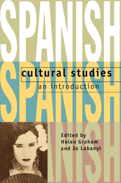 Spanish Cultural Studies: An Introduction : The Struggle for Modernity - 9780198151999