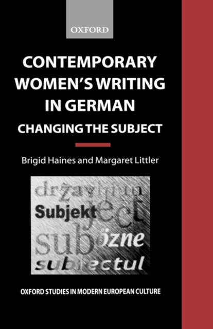 Contemporary Women's Writing in German : Changing the Subject - 9780198159674