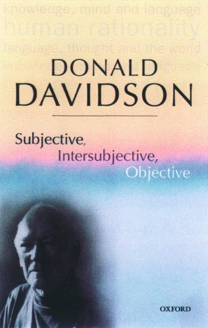 Subjective, Intersubjective, Objective : Philosophical Essays Volume 3 - 9780198237532