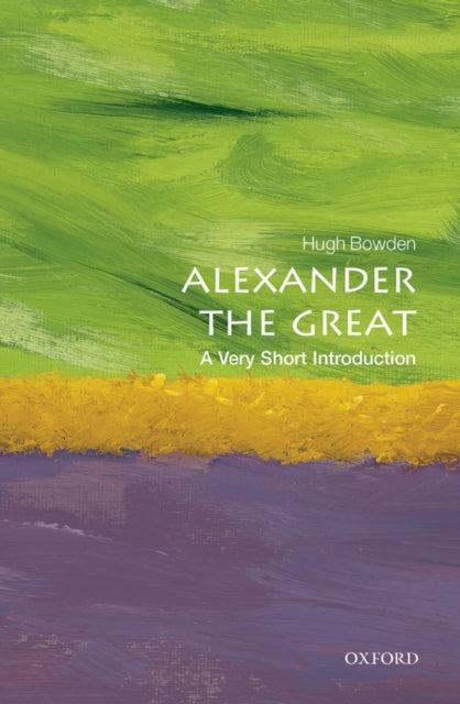 Alexander the Great: A Very Short Introduction - 9780198706151