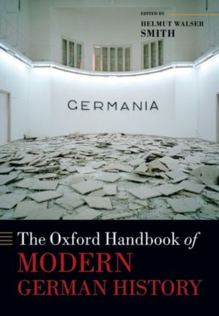 The Oxford Handbook of Modern German History - 9780198728917