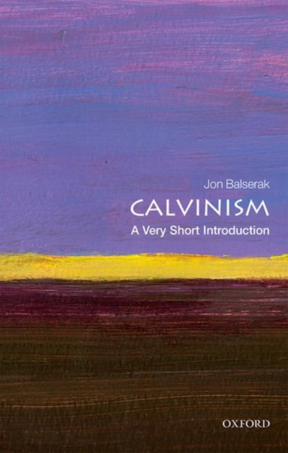 Calvinism: A Very Short Introduction - 9780198753711